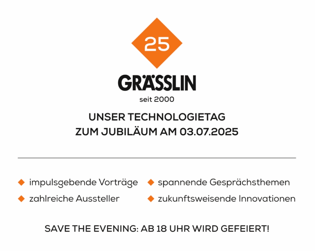 Grässlin 25 Jahre Jubiläum: Technologietag am 03.07.2025 mit Vorträgen und Innovationen. Feier ab 18 Uhr.